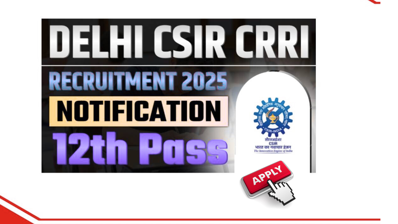 Delhi CSIR CRRI Recruitment 2025