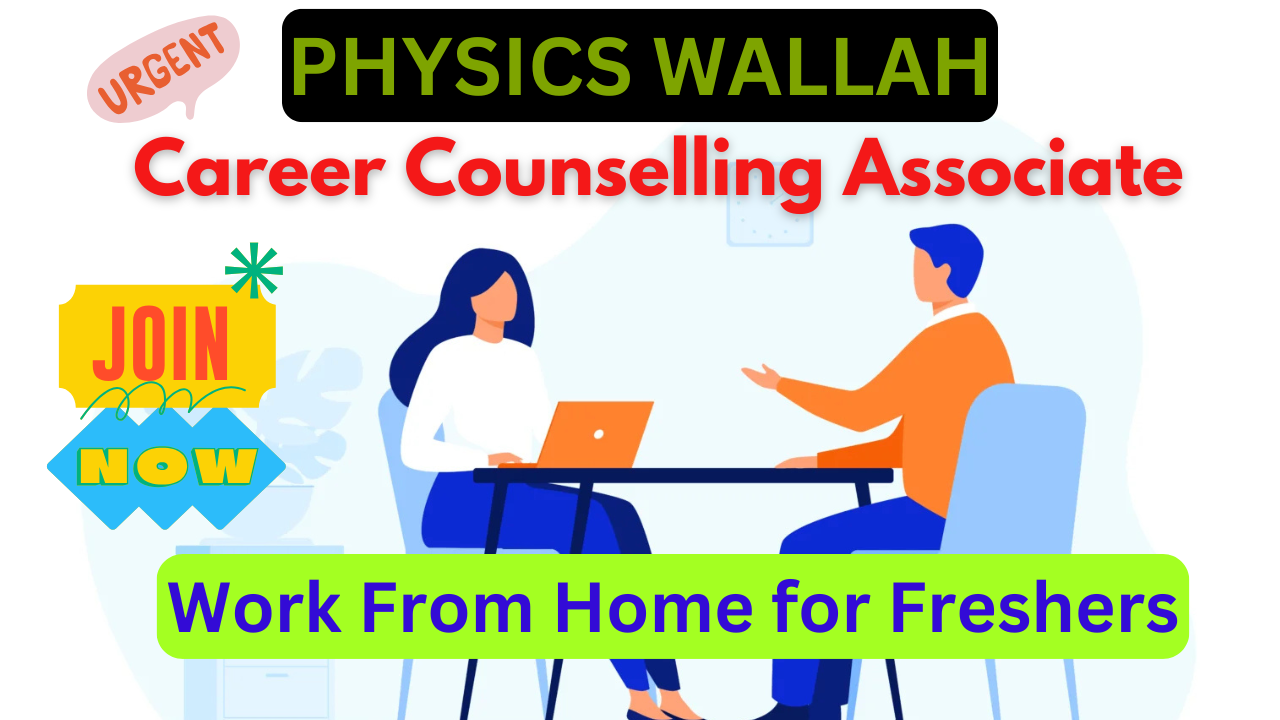 PhysicsWallah Career Counselling Associate