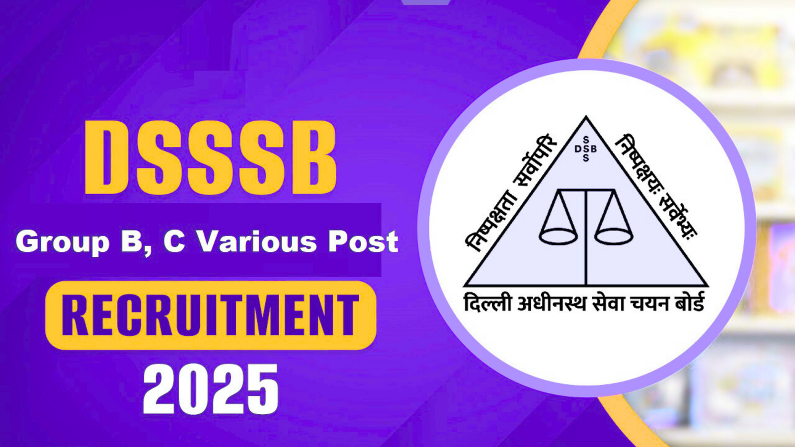 DSSSB Group B, C Various Post Recruitment 2025